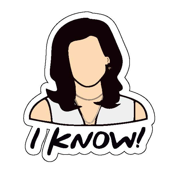 Monika I Know Sticker